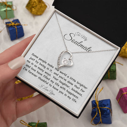 To My Soulmate - My World is Brighter - Forever Love Necklace